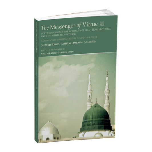 The Messenger of Virtue Sallallahu Alayhi Wasallam